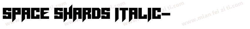 Space Shards Italic字体转换